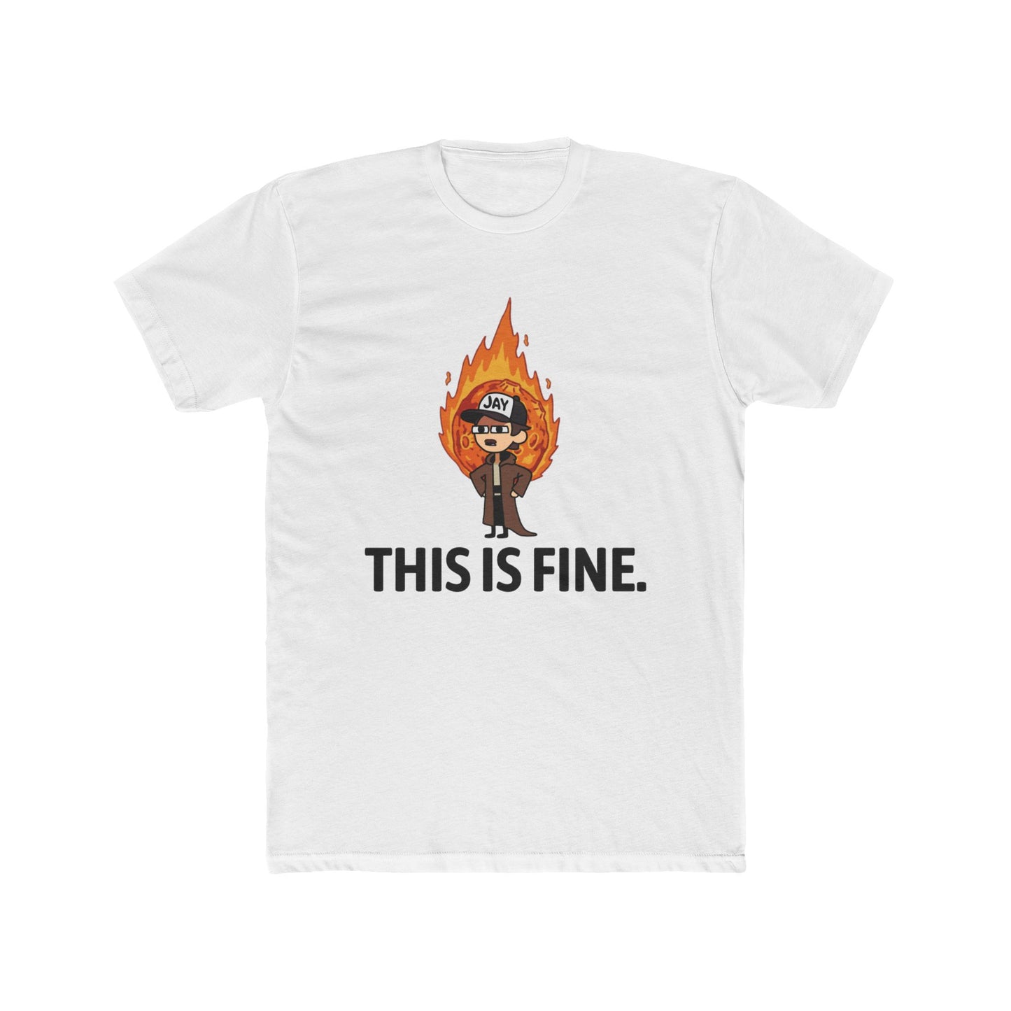 JAY THINKS ITS FINE T-SHIRT